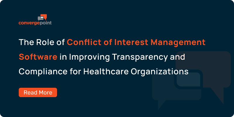 The Role of Conflict of Interest Management Software in Improving Transparency and Compliance for Healthcare Organizations