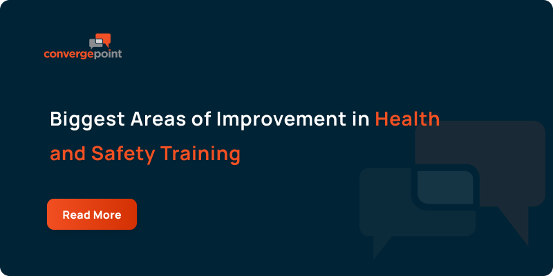 Biggest Areas of Improvement in Health and Safety Training