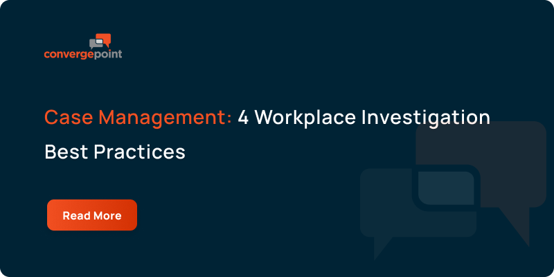 Case Management_ 4 Workplace Investigation Best Practices