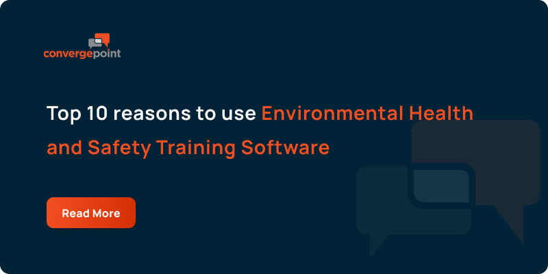 Top 10 reasons to use Environmental Health and Safety Training Software