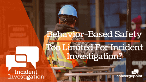 Behavior-Based Safety And Incident Investigation | ConvergePoint