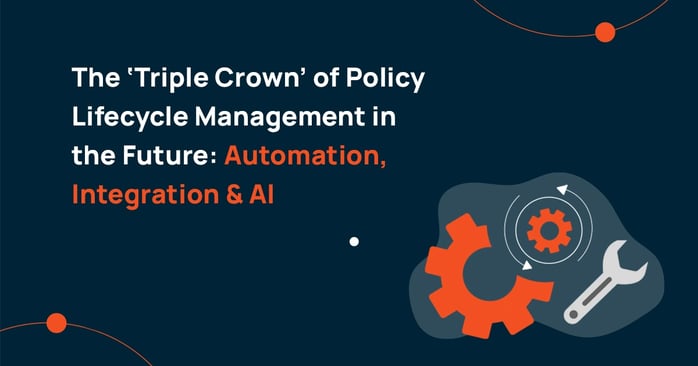 the triple crown of policy lifecycle management in the future automation integration and ai